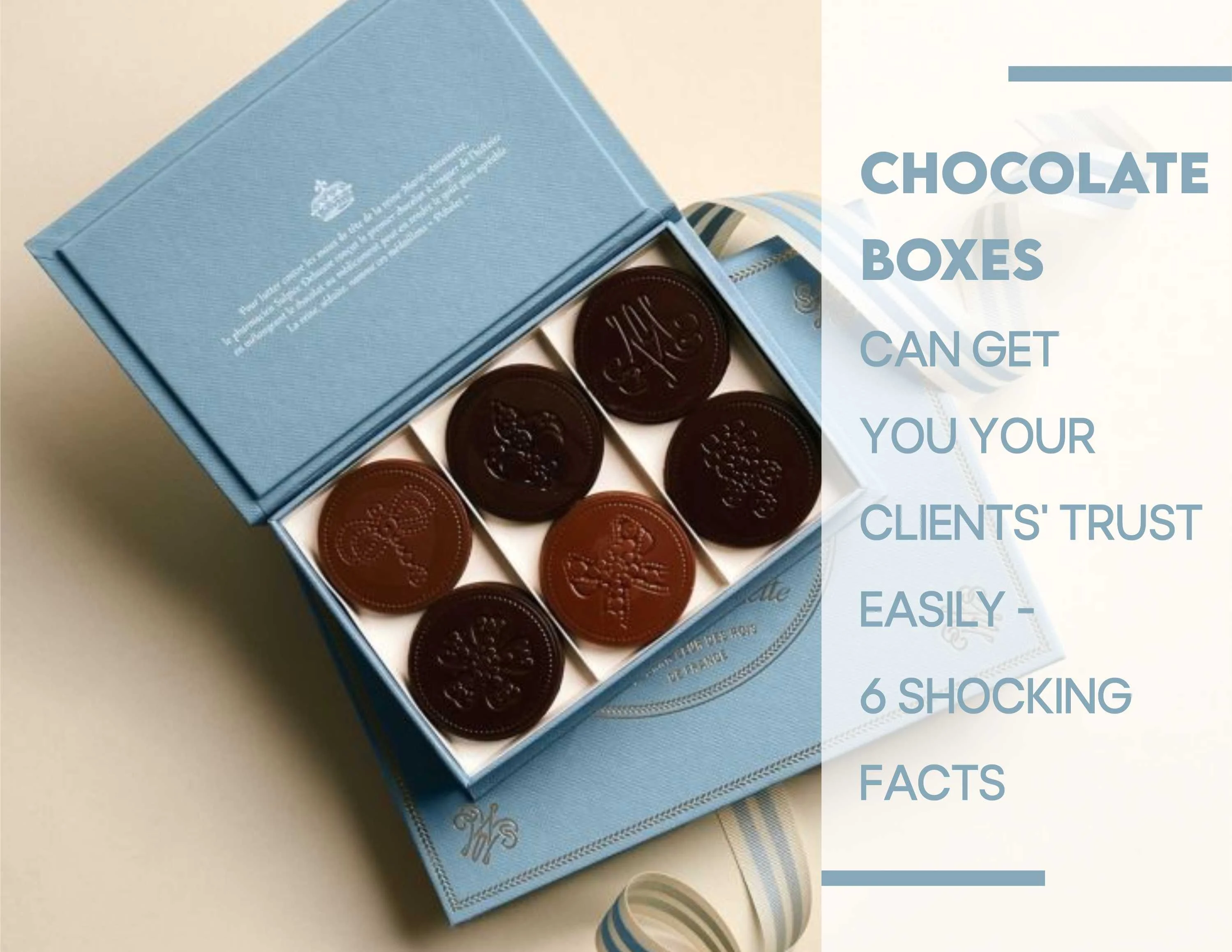 Chocolate Boxes Can Get You Your Clients' Trust Easily - 6 Shocking Facts