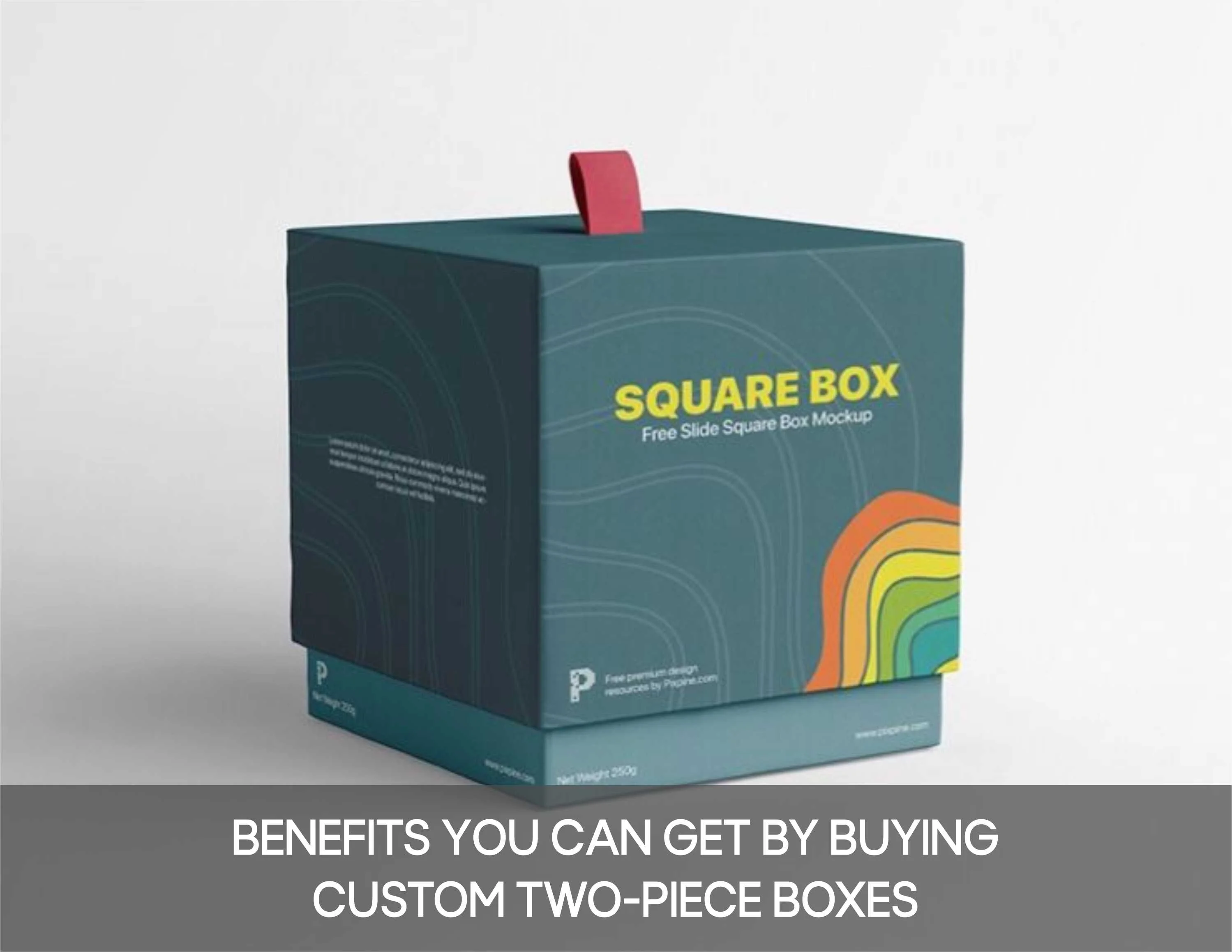 Benefits You Can Get by Buying Custom Two-Piece Boxes